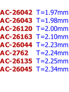 AC-26042  T=1.97mm AC-26043  T=1.98mm AC-26120  T=2.00mm AC-26163  T=2.10mm AC-26044  T=2.23mm AC-2762    T=2.24mm AC-26135  T=2.25mm AC-26045  T=2.34mm